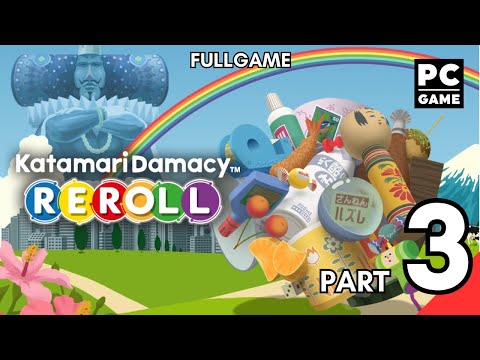 Katamari Damacy REROLL Walkthrough No Commentary Longplay (PC) Full Game #3