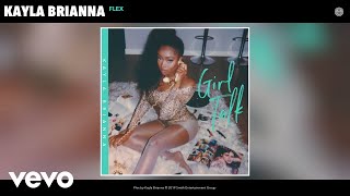 Kayla Brianna - Flex (Audio)