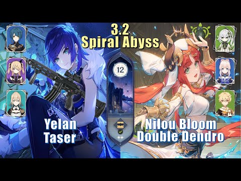 Yelan Taser & Nilou Bloom Double Dendro | 3.2 Spiral Abyss Floor 12 9 Stars | Genshin Impact