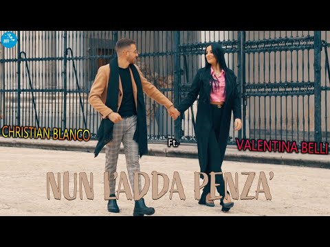 Cristian Blanco Ft. Valentina Belli - Nun l'adda penza' ( Ufficiale 2022 )