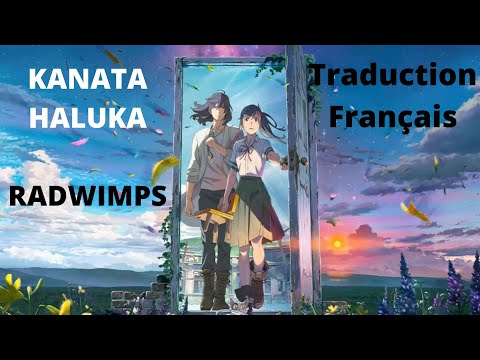 KANATA HALUKA - RADWIMPS - traduction Français (vostfr)