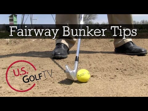 Hitting Fairway Bunker Shots