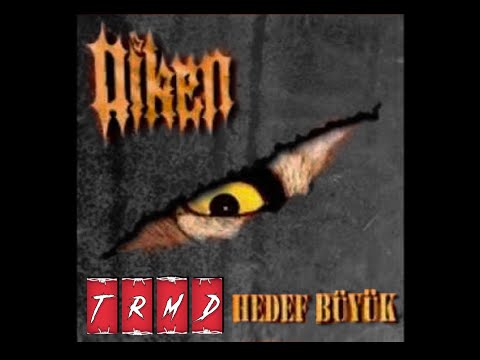 Diken - Hedef Büyük Albüm