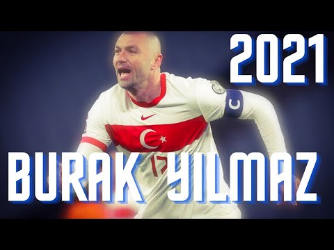 Burak Yılmaz 2021-Skills & Goals I HD