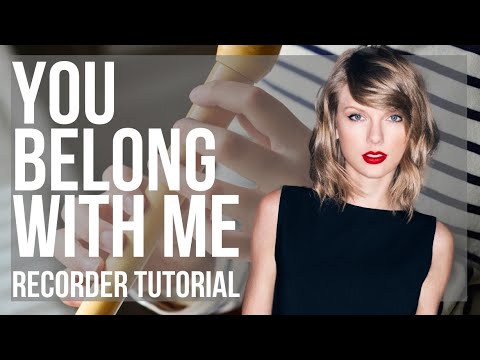 How to play You Belong With Me by Taylor Swift on Recorder (Tutorial)