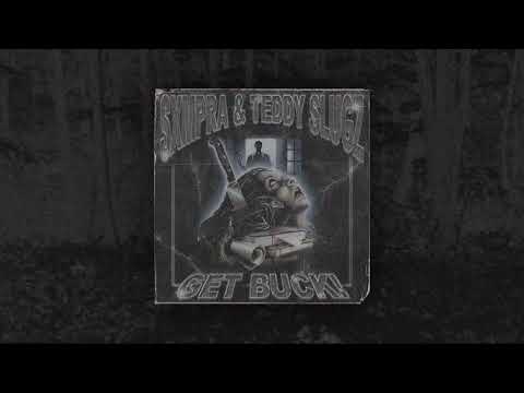 SXMPRA - GET BUCK! (feat. TEDDY SLUGZ) [Prod. CLOUDYMANE]