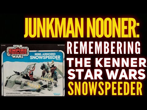 Junkman Nooner: The Star Wars Kenner Snowspeeder ROCKED!