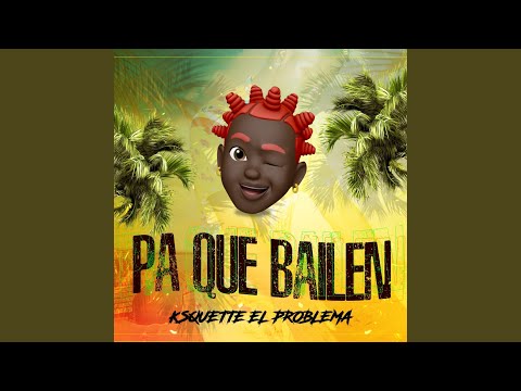 Pa Que Bailen