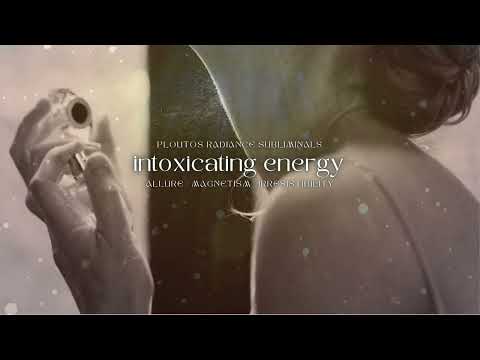 intoxicating energy ✨ subliminal for allure, magnetism + irresistibility (powerful subliminal)