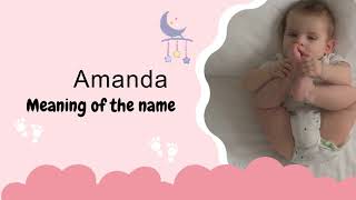 Amanda baby name meaning, Origin and Popularity