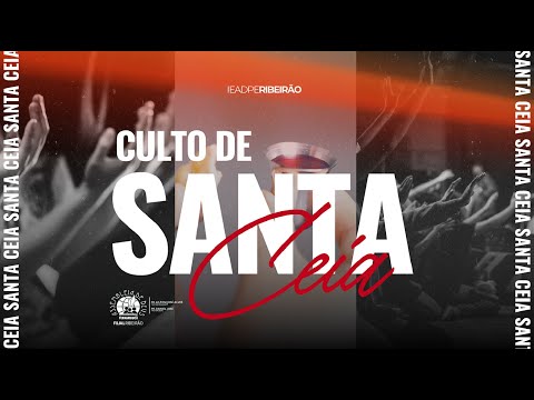 AO VIVO - ÚLTIMA SANTA CEIA DO ANO | IEADPE RIBEIRÃO - 12/12/2025