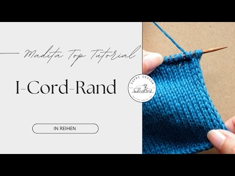Learn to knit an I-cord border (in rows) - Madita Top Tutorials - Knitting School - Beginner Tuto...