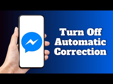 How to Turn Off Automatic Correction on Messenger