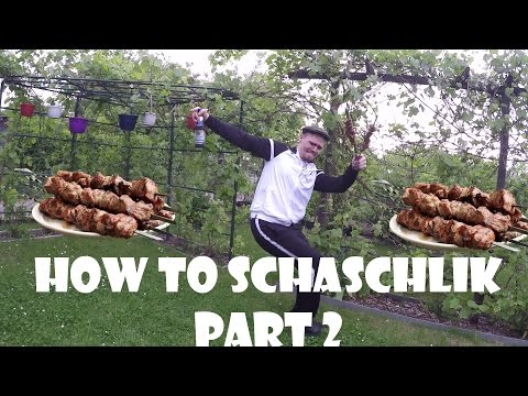 How to Schaschlik | Grillzeit | Holzrussen lifestyle! Part 2!