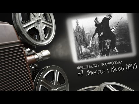 #imieicultmovies 07: Miracolo a Milano (1951)