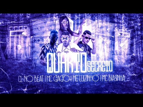 🔵 BREGÃ FUNK 2021 QUARTO SECRETO - CL NO BEAT, MC GAGO, MC LUIZINHO, MC BIASINHA - Remix brega funk