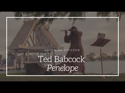 Ted Babcock: Penelope for Flute and Electronics (2020) | Antonina Styczen - flute
