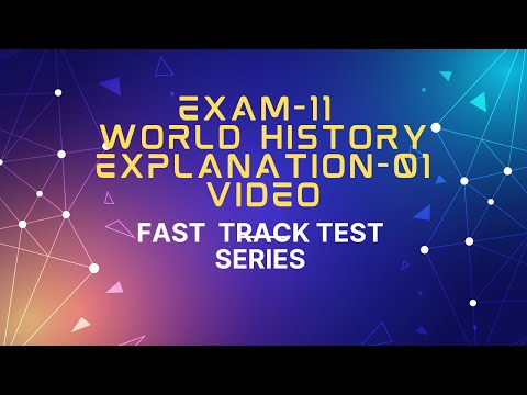 World History Explanation-01 ,Fast Track Test Series exam-11 #degreeprelims #12thprelims