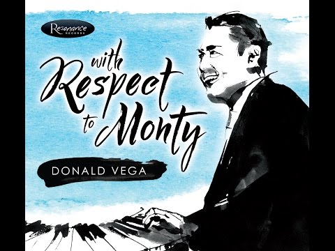 Donald Vega - With Respect To Monty - Documentary