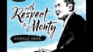 Donald Vega - With Respect To Monty - Documentary