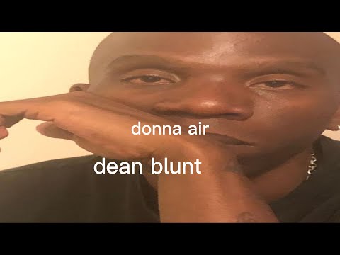 Dean Blunt - donna air Lyrics