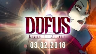 DOFUS le film – Bande-annonce DOFUS – Livre I : Julith