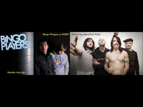 Bingo Players vs RHCP - Out of my stop (MvS Edit)
