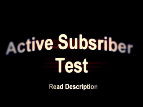 Active Subscriber Test. 22/04/2011 *Read Description*