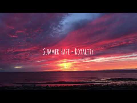 Royalty - Summer haze