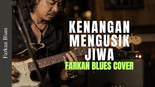 Download lagu 🎶 Kenangan Mengusik Jiwa — A Ramlie • Farkan Blues Cover mp3 Download lagu 🎶 Kenangan Mengusik Jiwa — A Ramlie • Farkan Blues Cover mp3
