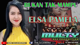 Download lagu BUKAN TAK MAMPU # ELSA  PAMELA // MULTY NEO PRODUCTION mp3