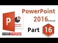 PowerPoint 2016 Tutorials Beginner Advanced Part 16