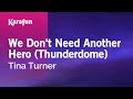 We Don't Need Another Hero (Thunderdome) - Tina Turner | Karaoke Version | KaraFun