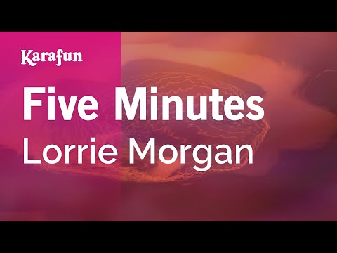 Five Minutes - Lorrie Morgan | Karaoke Version | KaraFun