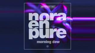 Nora En Pure - Morning Dew - (Radio Mix)