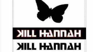 Kill Hannah - Kennedy