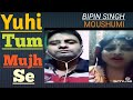 Yuhi Tum Mujhse Baat Karti Ho