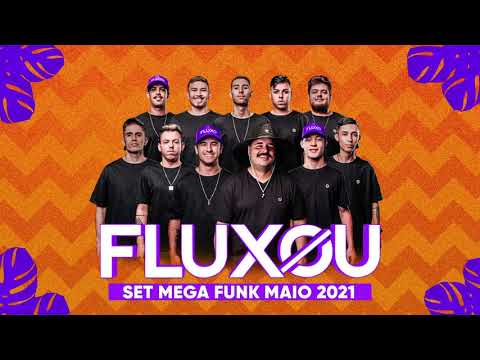 FLUXOU - SET MEGA FUNK MAIO 2021