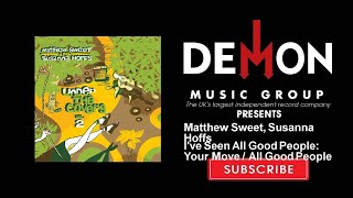 Matthew Sweet, Susanna Hoffs - I&#39;ve Seen All Good People: Your Move / All Good People