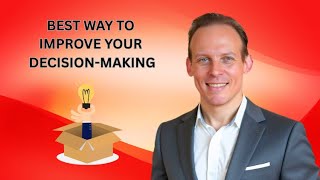 Unique Perspective On How To Improve Your Decision-Making: It's All About Getting Better Options