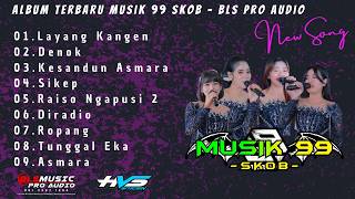 Download lagu Album Musik 99 Skob Terbaru - BLS Pro Audio - Hvs Sragen mp3