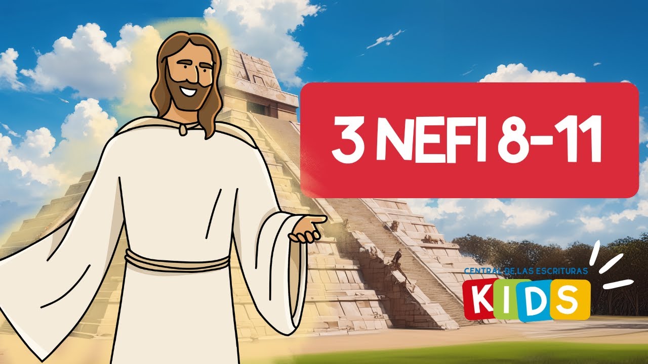 Lecciones para los niños | 3 Nefi 8-11  | “Levantaos y venid a mí”