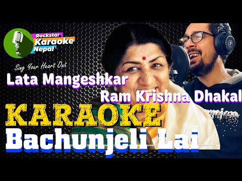 Bachunjeli Lai Karaoke With Lyrics Lata Mangeshkar & Ram Krishna Dhakal