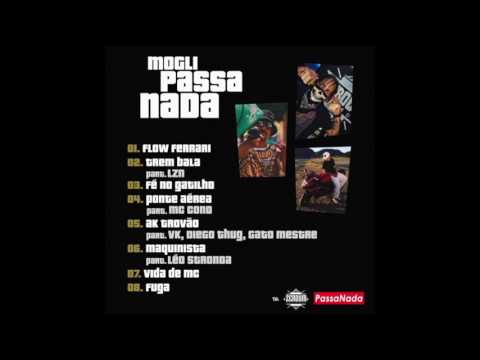 Mogli MC - CD #PASSANADA COMPLETO (ÁUDIO)