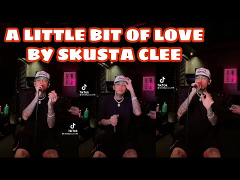 Skusta Clee -Just A Little Bit Of Love "Freestyle"