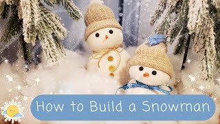 Step-by-Step Guide for How To Make A Snowman: The Best Winter Crafts