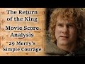 3.29 Merry's Simple Courage | LotR Score Analysis