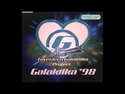 Lovestern Galaktika Project – 1. Galaktika '98 (Superstring Radio Mix)