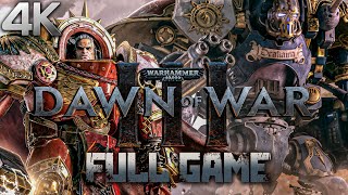 Warhammer 40K Dawn of War 3｜Full Game Playthrough｜4K