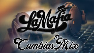 La Mafia - Cumbias Mix